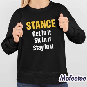 Stance Get In It Sit In It Stay In It Shirt 4