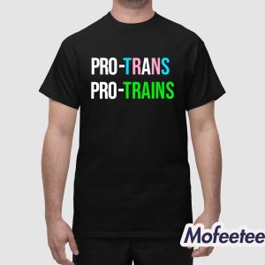 Pro Trans Pro Trains Shirt 1