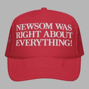 Newsom Was Right About Everything 2025 Hat