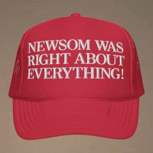 Newsom Was Right About Everything 2025 Hat 2