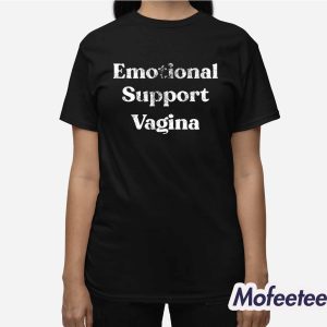 Emotional Support Vagina Shirt 3