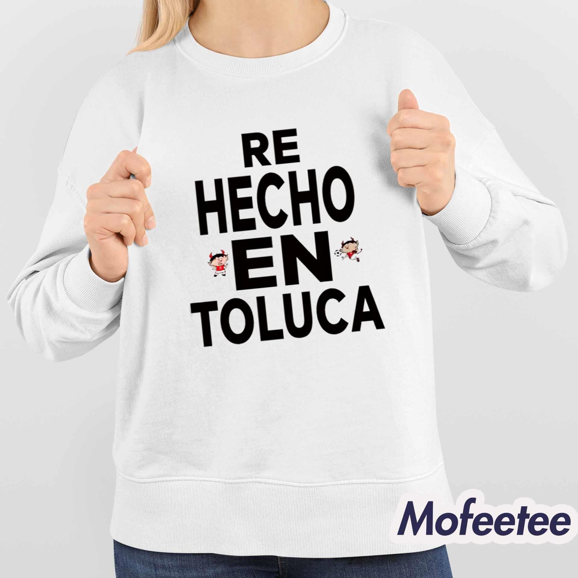 Alexis Vega Re Hecho En Toluca Shirt Alexis Vega Re Hecho En Toluca Shirt