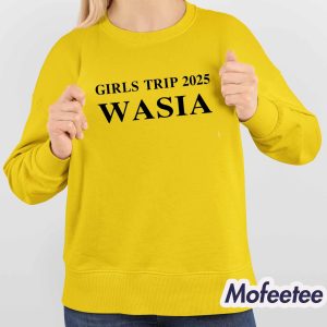 Girls Trip 2025 Wasia Shirt 4