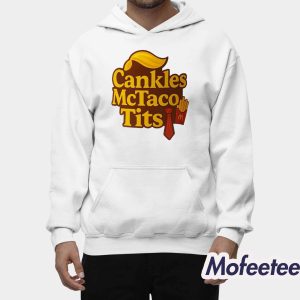 Trump Cankles Mctaco Tits Shirt 1 Trump Cankles Mctaco Tits Shirt 2