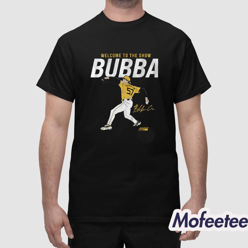 Bubba Chandler Welcome To The Show Shirt 1