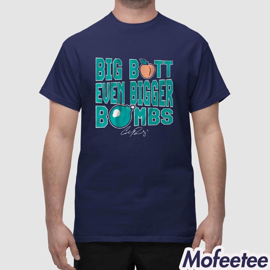 Cal Raleigh Big Butt Even Bigger Bombs Shirt 1