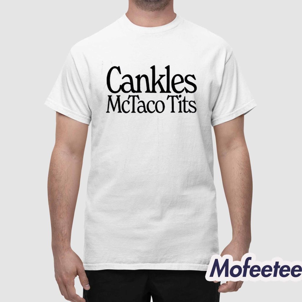 Cankles Mctaco Tits Shirt 1