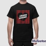 Crash Adams I Need A New Heart Shirt