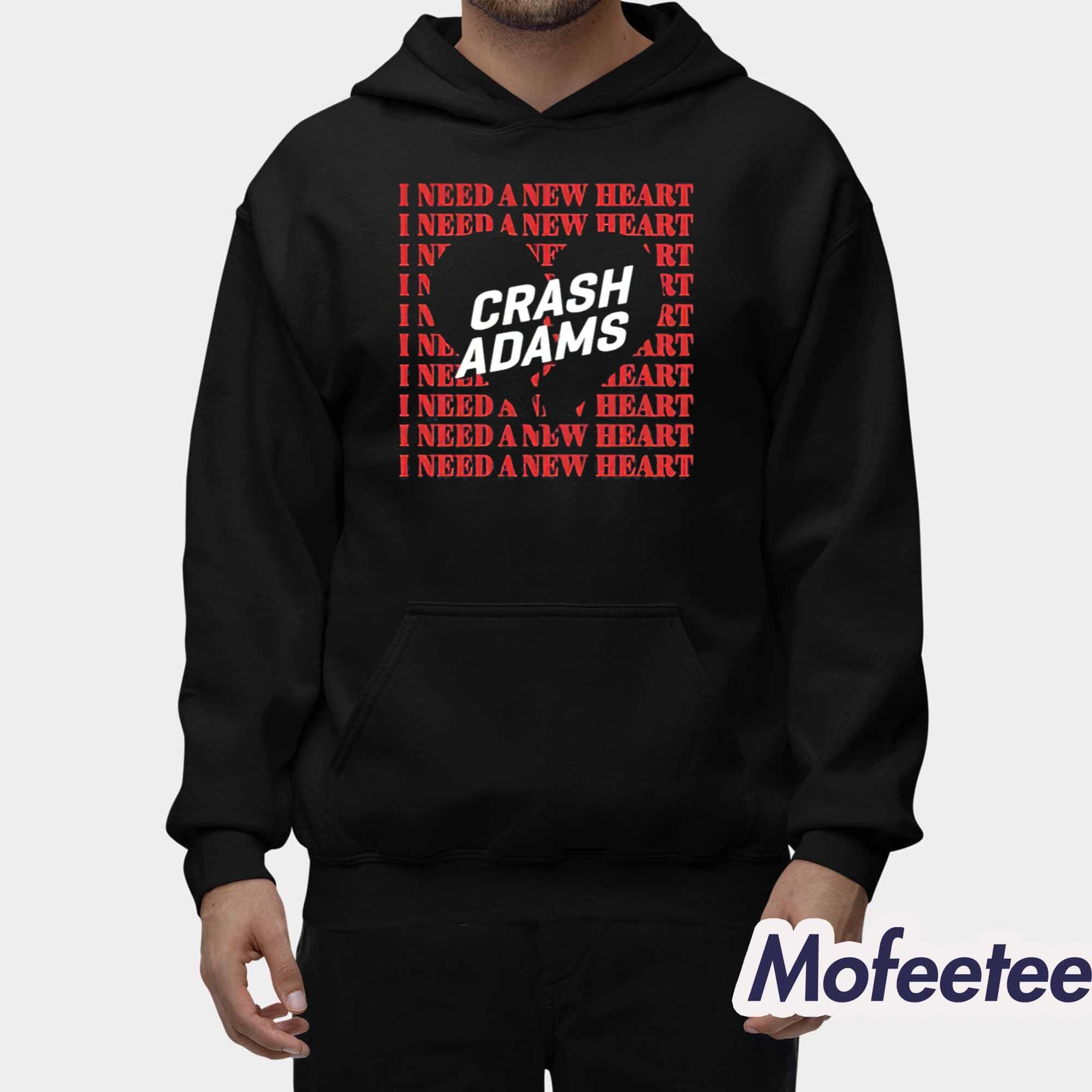 Crash Adams I Need A New Heart Shirt Crash Adams I Need A New Heart Shirt