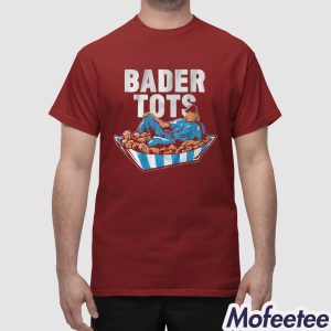 Harrison Bader Philly Bader Tots Shirt 1