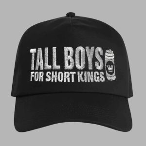 Tall Boys For Short Kings Hat 1