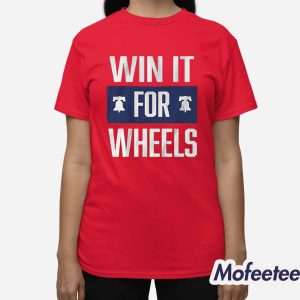 Philadelphia Baseball Win It For Wheels Shirt 2 Philadelphia Baseball Win It For Wheels Shirt 3