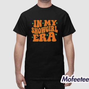 In My Showgirl Era Shirt 1