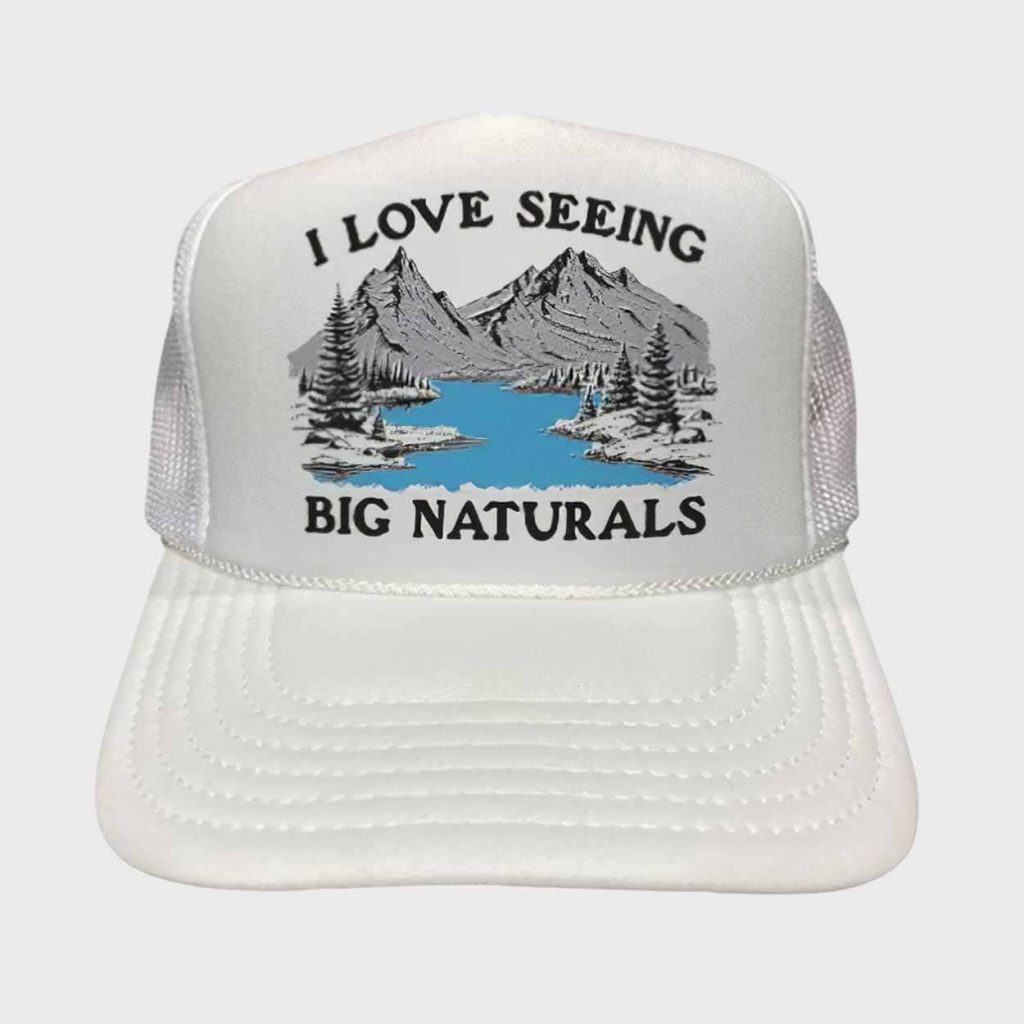 I Love Seeing Big Naturals Hat 1 I Love Seeing Big Naturals Hat 1