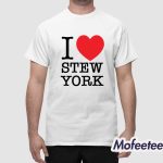 I Love Stew York Shirt