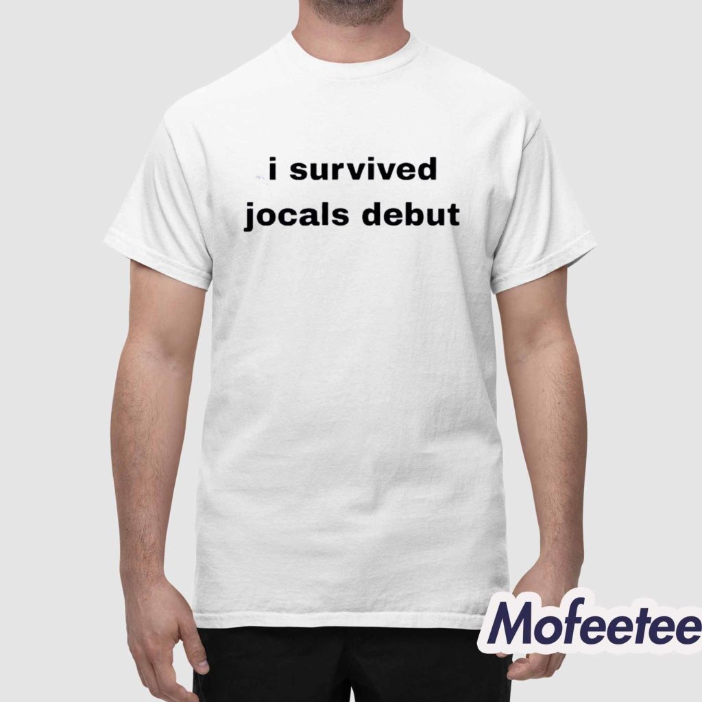 I Survived Jocals Debut Shirt 1
