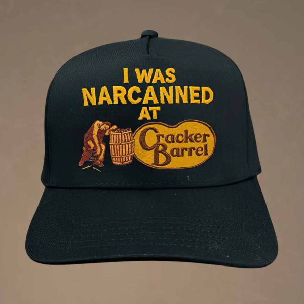 I Was Narcanned At Cracker Barrel Hat