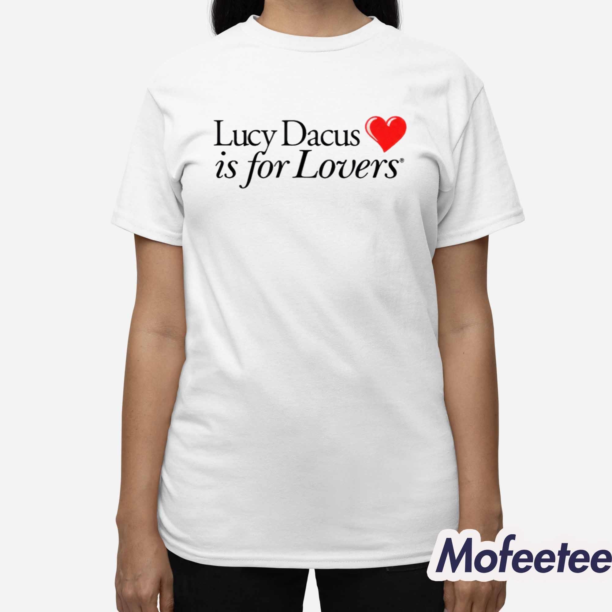 Lucy Dacus Is For Lovers Shirt Lucy Dacus Is For Lovers Shirt