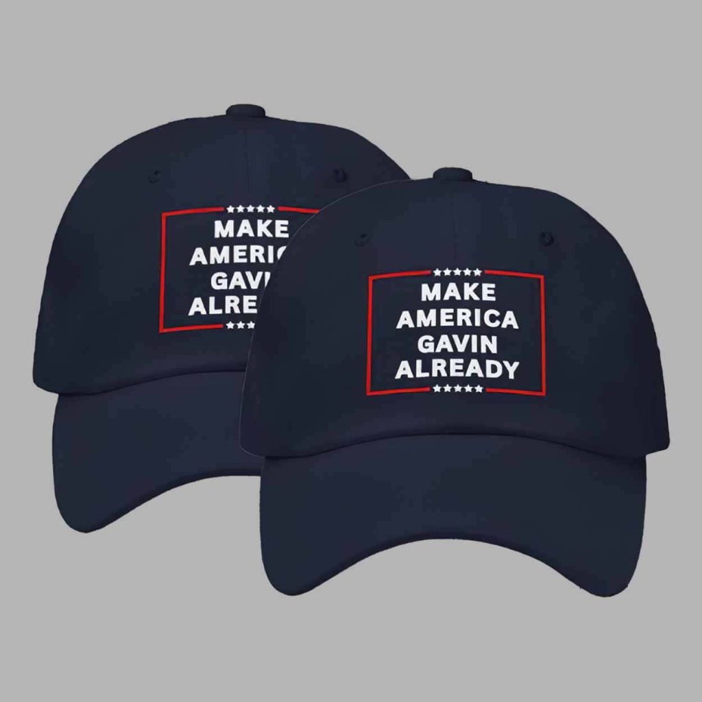Make America Gavin Already Hat 1 Make America Gavin Already Hat 1
