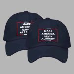 Make America Gavin Already Hat