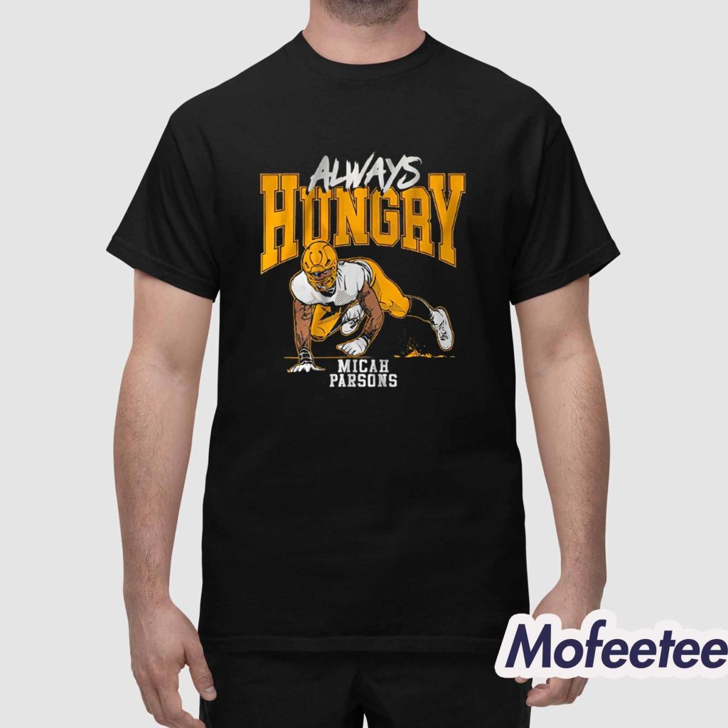 Micah Parsons Always Hungry Green Bay Shirt 1