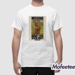 Missing Have You Seen Me Bunnygate Shirt