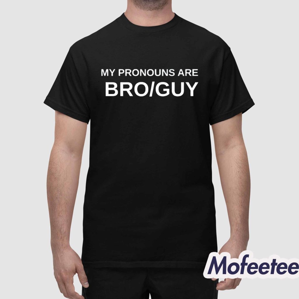 My Pronouns Are Bro Guy Hoodie 1 My Pronouns Are Bro Guy Hoodie 1