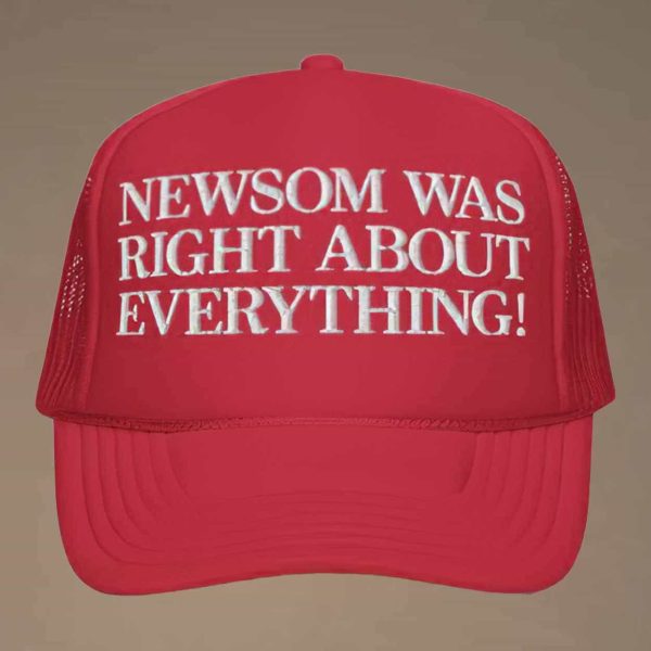Newsom Was Right About Everything 2025 Hat