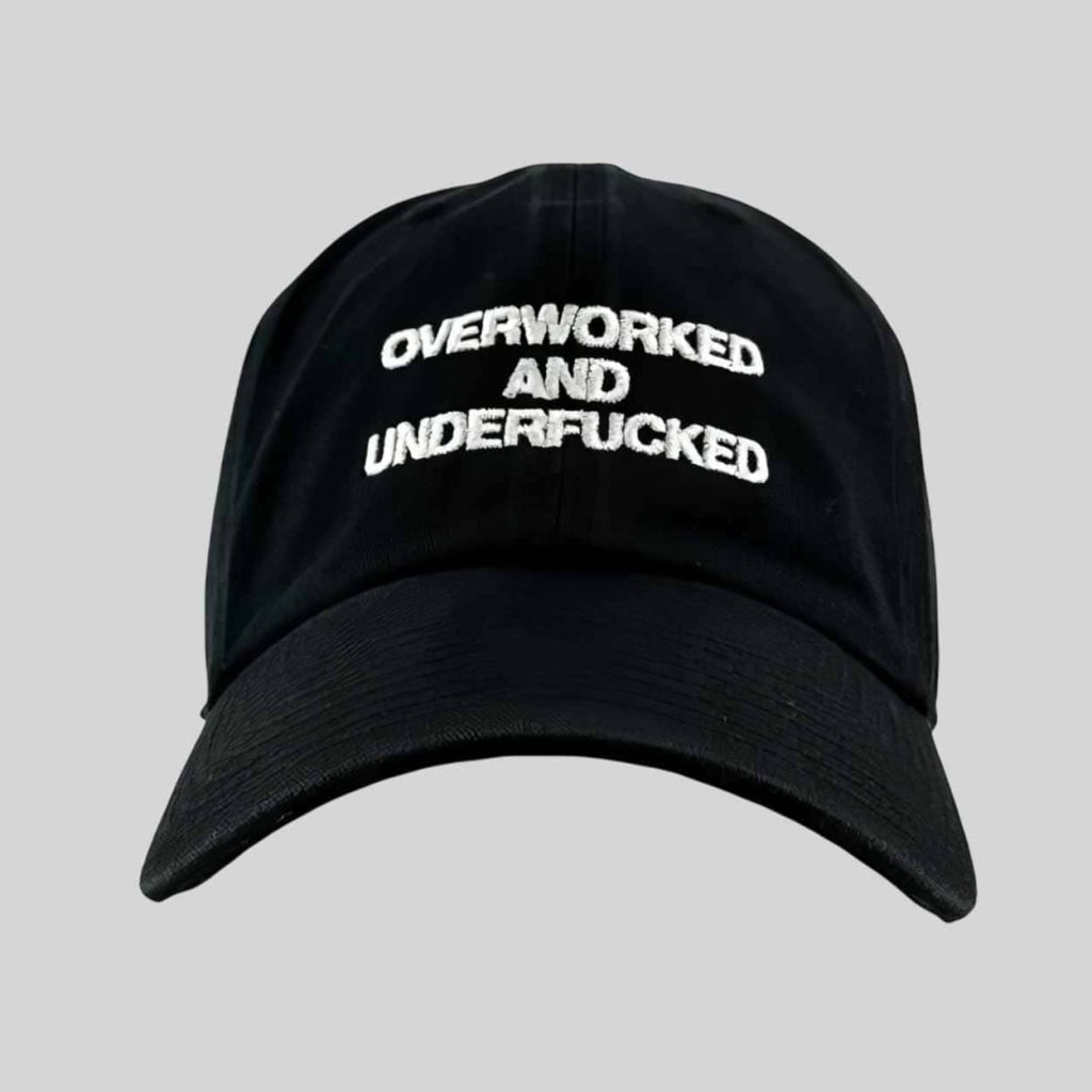 Overworked And Underfucked Hat 1