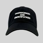 Overworked And Underfucked Hat