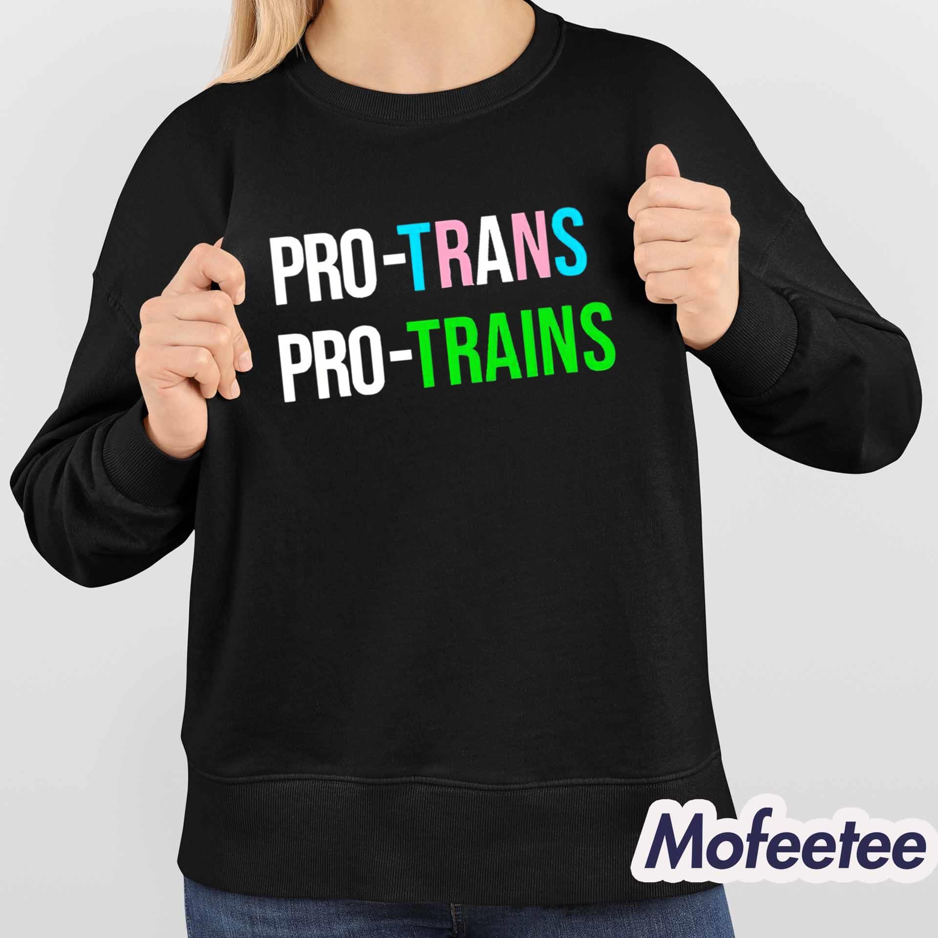 Pro Trans Pro Trains Shirt Pro Trans Pro Trains Shirt