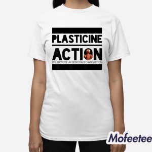 Plasticine Action We Oppose Ai Generated Animation Shirt 3
