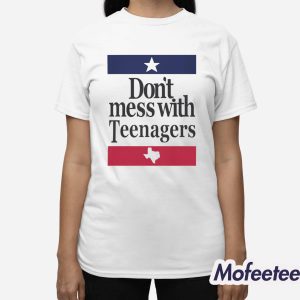 Don't Mess With Teenagers Shirt 3
