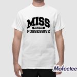 Tate Mcrae Miss Possessive World Tour Shirt