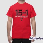 Texas Tech Red Raiders 15-1 Let The Tortillas Fly Shirt