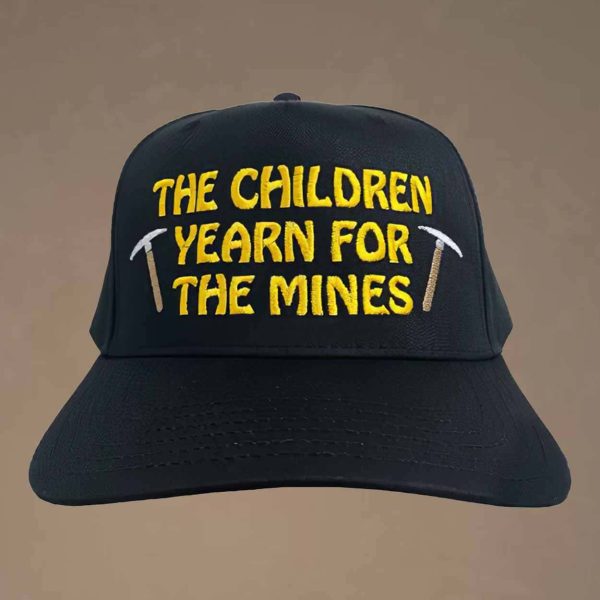 The Children Yearn For The Mines Hat