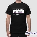 This is What Asexual Looks Like Shirt