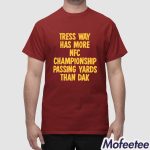 Tress Way Has More NFC Championship Passing Yards Than Dak Shirt