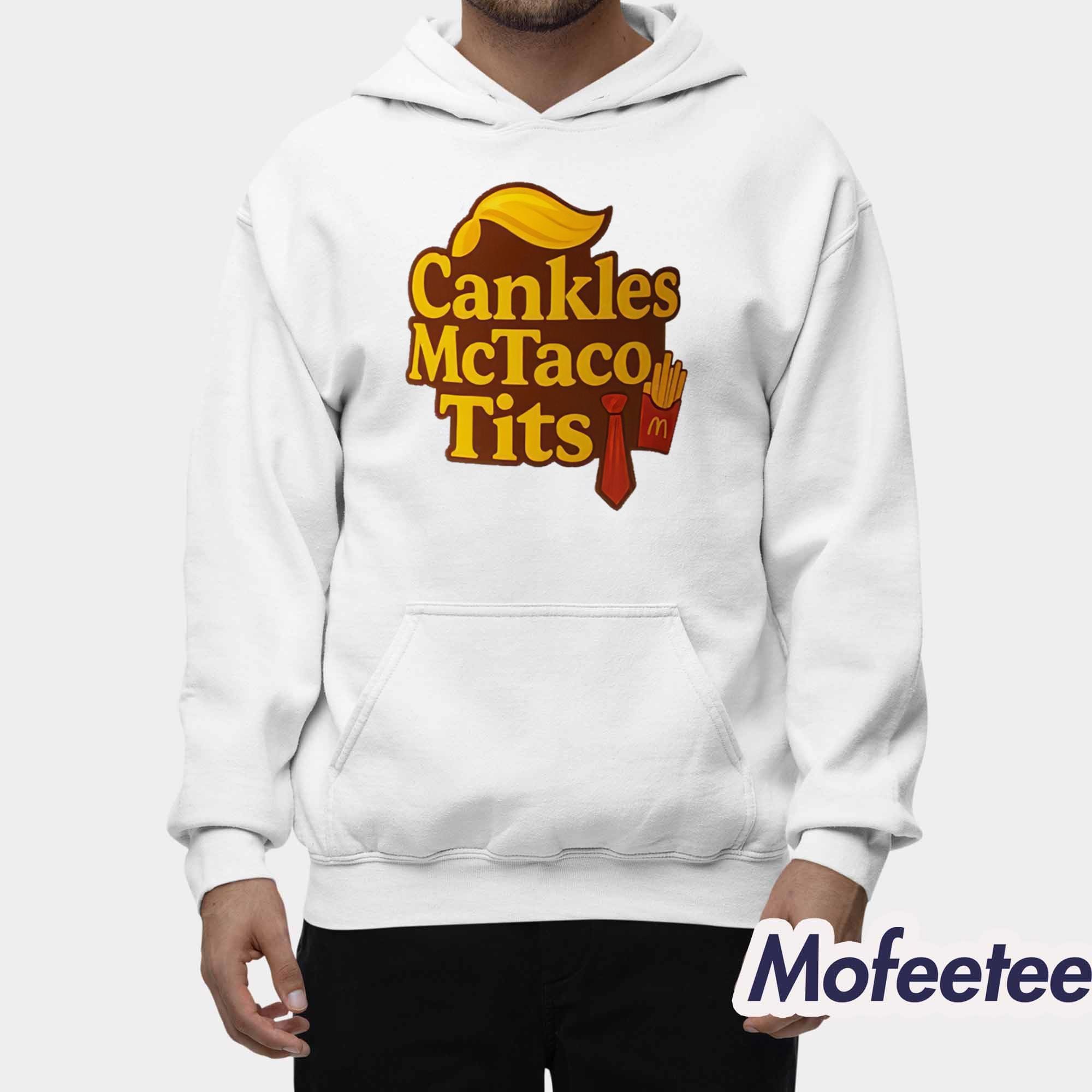 Trump Cankles Mctaco Tits Shirt Trump Cankles Mctaco Tits Shirt