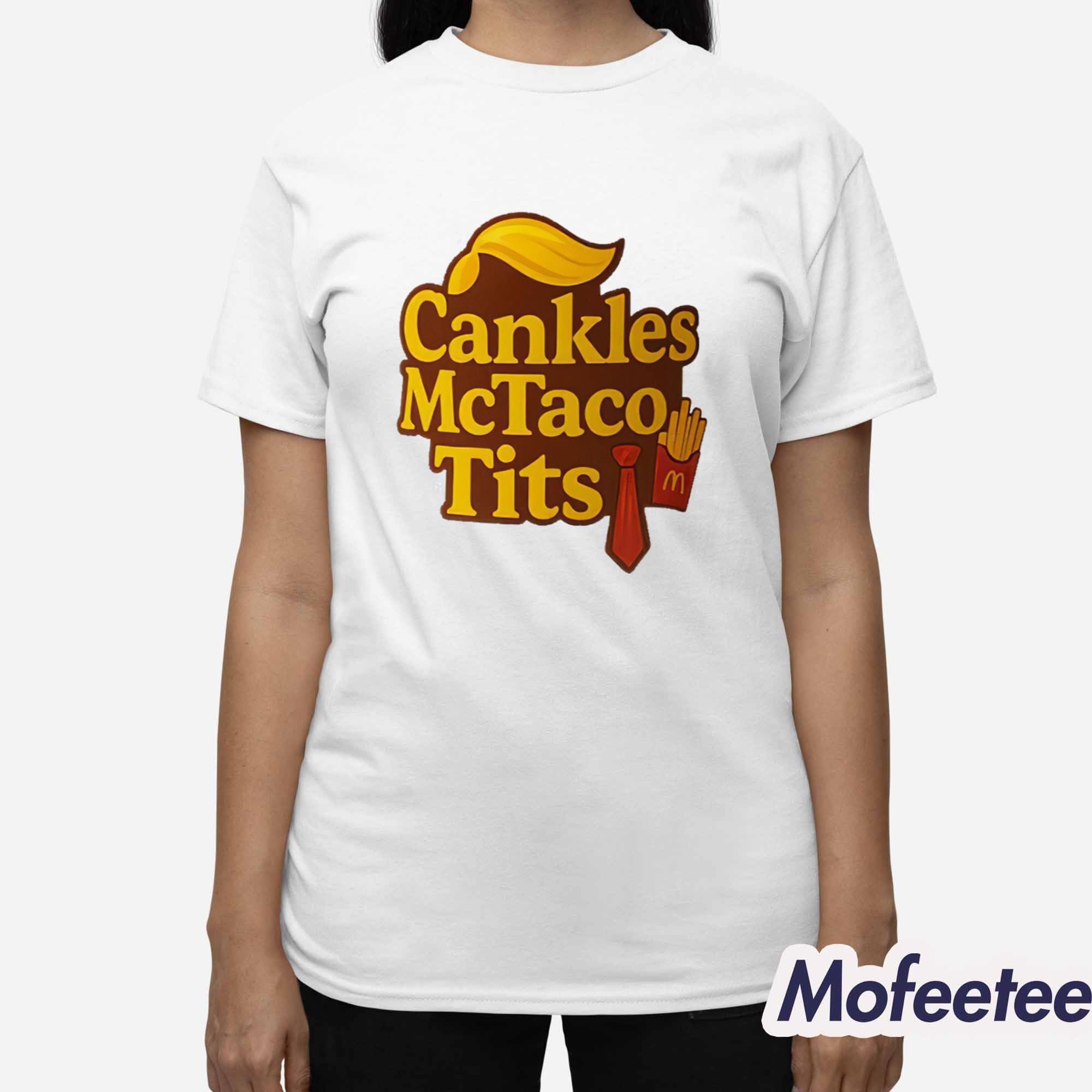 Trump Cankles Mctaco Tits Shirt Trump Cankles Mctaco Tits Shirt