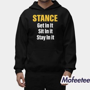 Stance Get In It Sit In It Stay In It Shirt 2