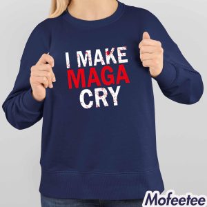 I Make Maga Cry Shirt 4