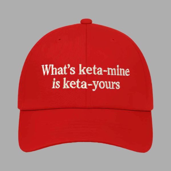 What’s Ketamine Is Keta Yours Hat