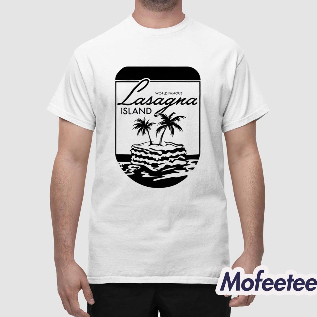 World Famous Lasagna Island Shirt 1 World Famous Lasagna Island Shirt 1