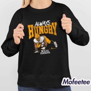 Micah Parsons Always Hungry Green Bay Shirt 4