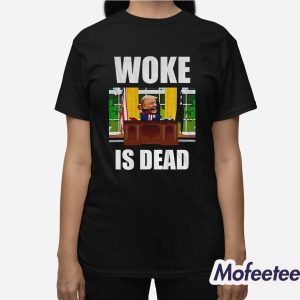 Donald Trump Woke Is Dead Shirt 3