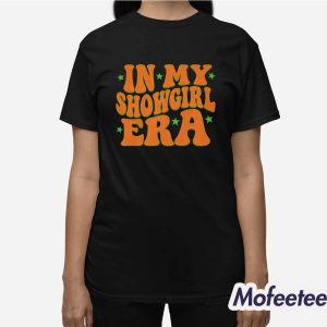 In My Showgirl Era Shirt 3