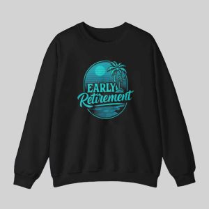Early Retirement Shirt 3