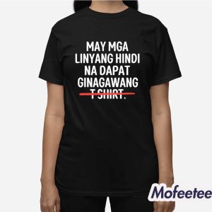 May Mga Linyang Hindi Na Dapat Ginagawang Shirt 3