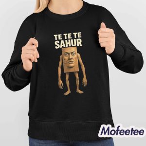 Te Te Te Sahur Italian Brainrot Meme Shirt 4